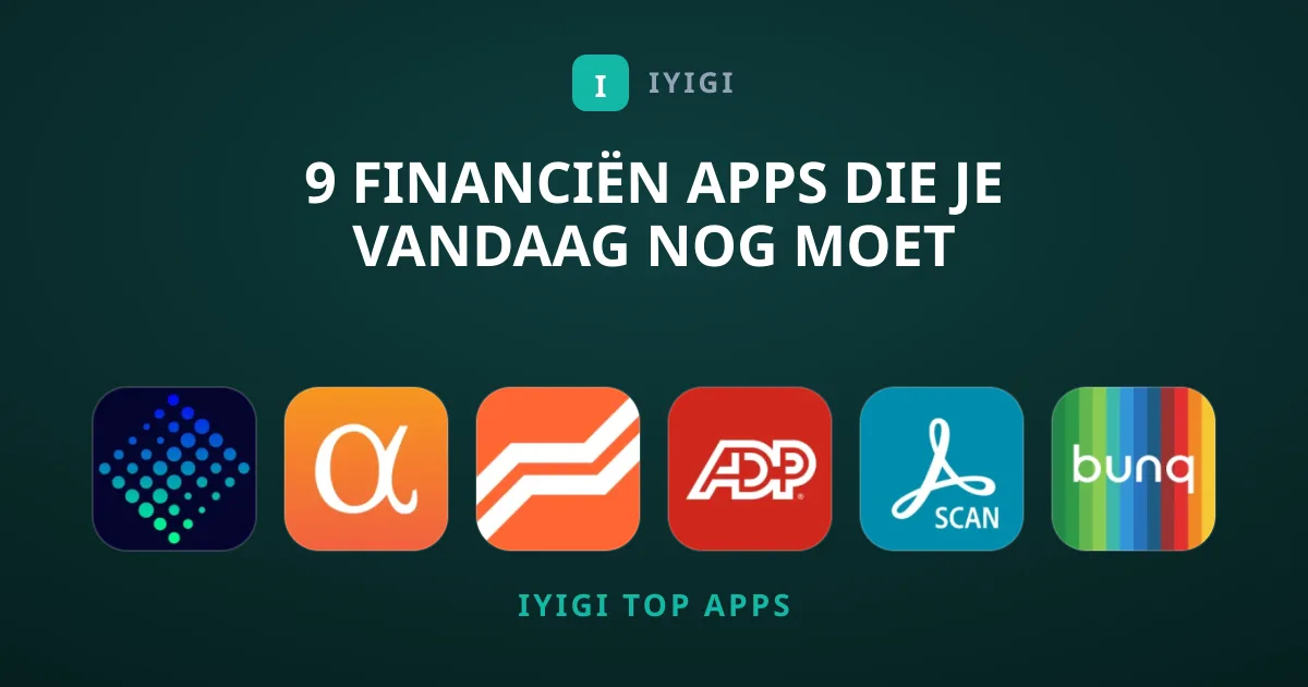 9 Financiën Apps Die Je Vandaag Nog Moet Downloaden